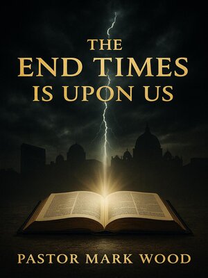 cover image of The End Times Is Upon Us